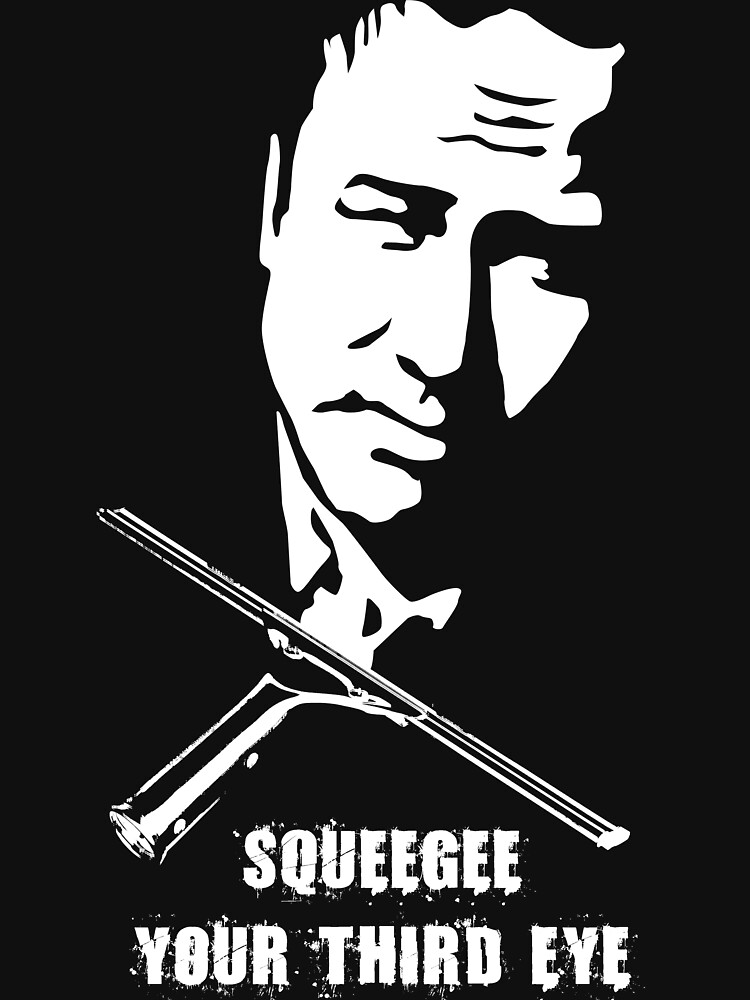 "Squeegee your third eye" Tshirt for Sale by MachineElf Redbubble