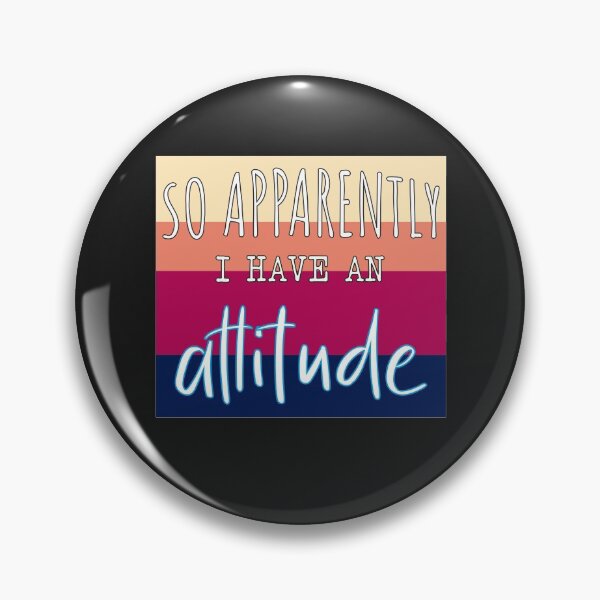Item preview,  So Apparently I Have An Attitude, Funny Attitude Quote For Women. designed and sold by Yassineenns.