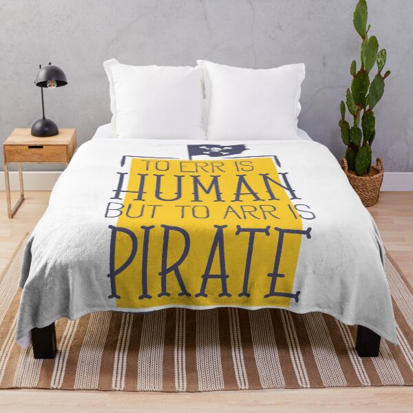 Item preview, To Err Is Human But To Are Is Pirate designed and sold by Studio Six.