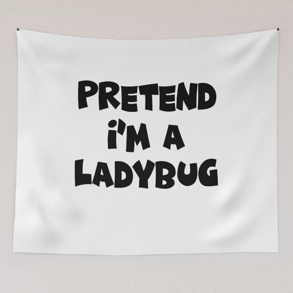 Item preview, PRETEND IM A LADYBUG designed and sold by BM Store.
