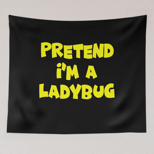 Item preview, PRETEND IM A LADYBUG designed and sold by BM Store.