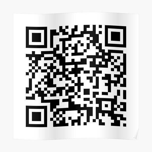 "Rick Roll QR Code" Poster for Sale by Dator | Redbubble