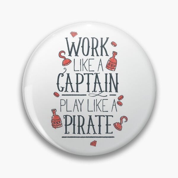 Item preview, Work Like A Captain Play Like a Pirate designed and sold by Studio  Six.