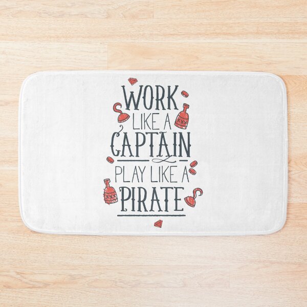 Item preview, Work Like A Captain Play Like a Pirate designed and sold by Studio  Six.