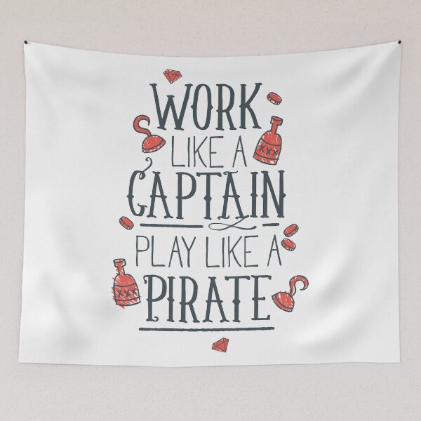 Item preview, Work Like A Captain Play Like a Pirate designed and sold by Studio  Six.
