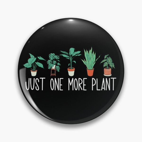 Item preview, Just One More Plant Gardening Plant Lover Quote Plant Lady Gear designed and sold by DynamicDesign.