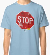 Stop? Classic T-Shirt