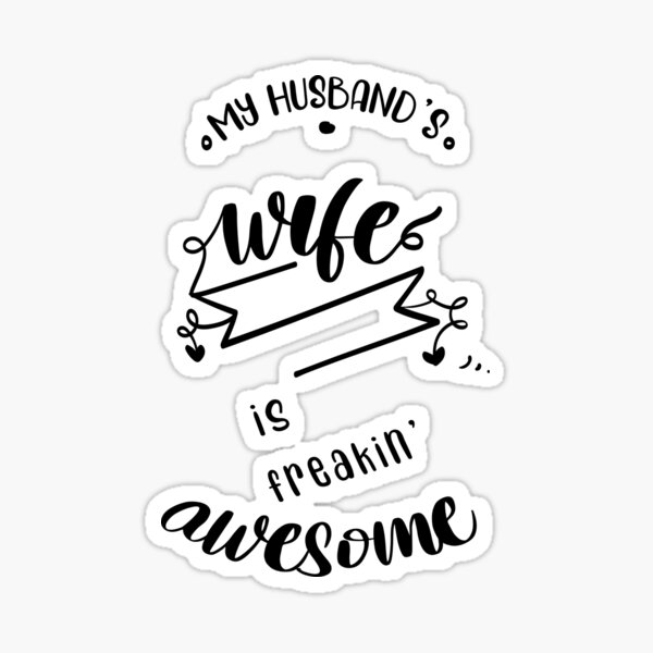 Item preview, My husband's wife is freakin Awesome designed and sold by Prutondeals.