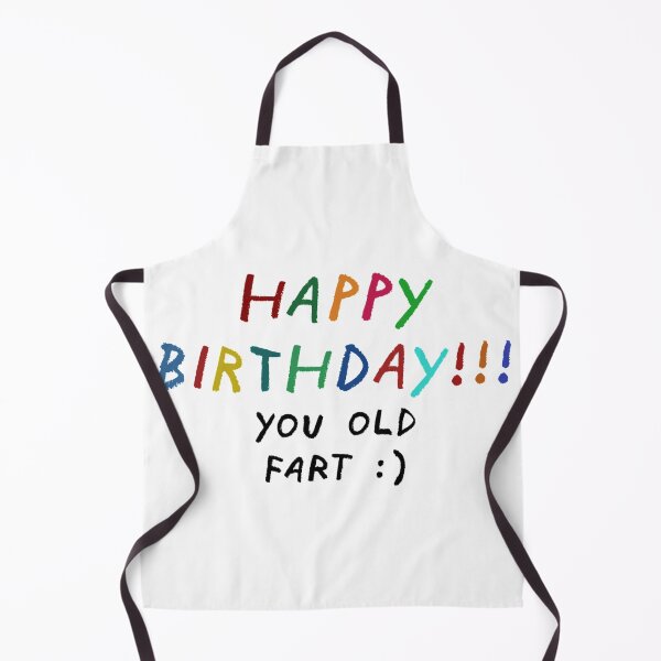 Item preview, Happy Birthday You Old Fart :) designed and sold by JuanKarlos.