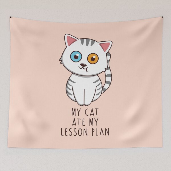 Item preview, My Cat Ate My Lesson Plan designed and sold by Luan Huynh.