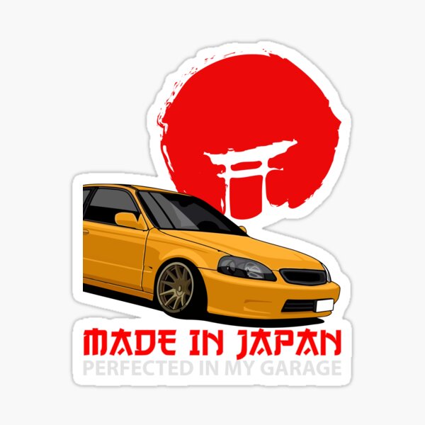 Made in Japan Perfected in My Garage Civic EK9