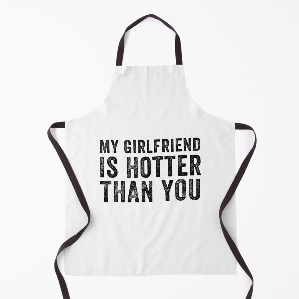 Item preview, My Girlfriend is Hotter Than You Funny Quote Gift Idea designed and sold by MoMasry.
