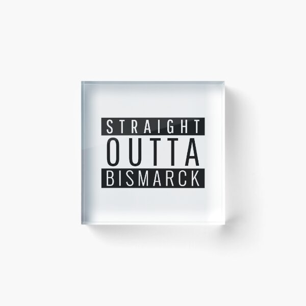 Item preview, Straight Outta Bismarck North Dakota  designed and sold by Teelogic.