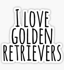 I love Golden Retrievers Sticker