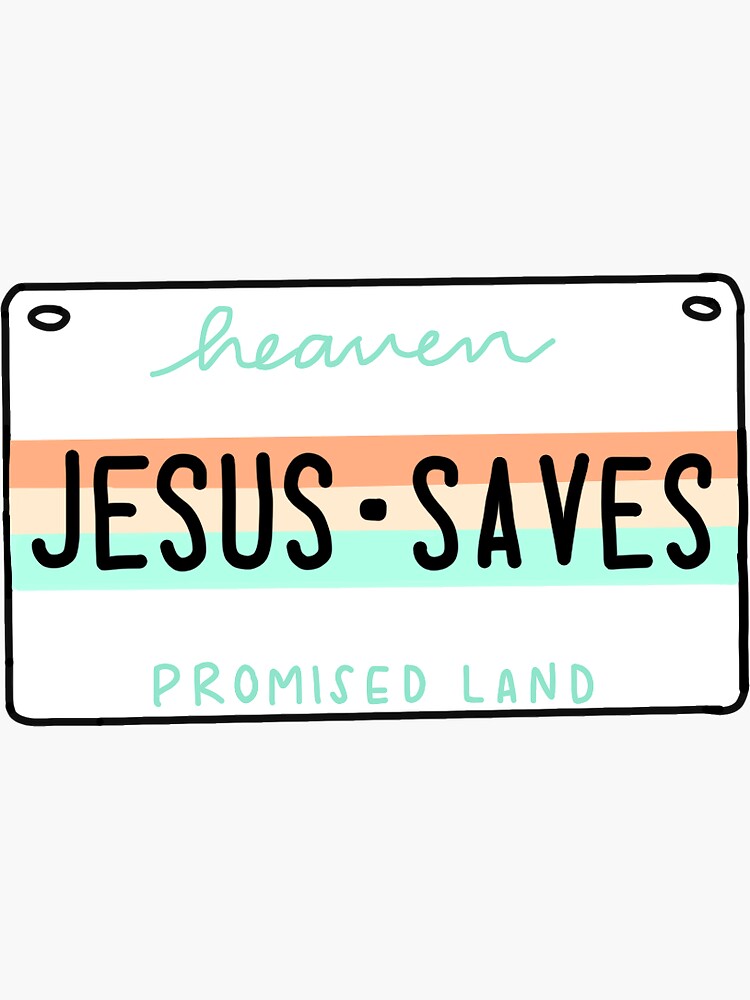 Jesus Saves Sticker Sticker By Chloesdesigns16 Redbubble 9102