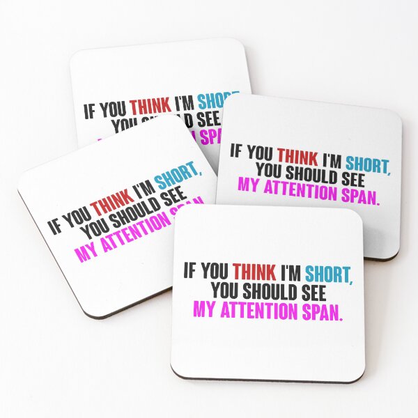 Item preview, ADHD Funny Quotes If you Think I'm Short, You Should See my Attention Span designed and sold by Dolphin Graphic.