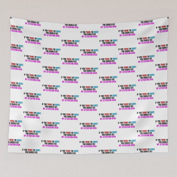Item preview, ADHD Funny Quotes If you Think I'm Short, You Should See my Attention Span designed and sold by Dolphin Graphic.