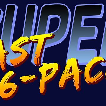 Artwork thumbnail, Super Fast 6-Packs by claycr4ne