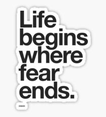 Life Begins Where Fear Ends. Sticker