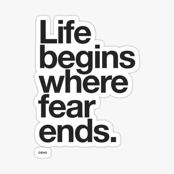 Life Begins Where Fear Ends. Sticker