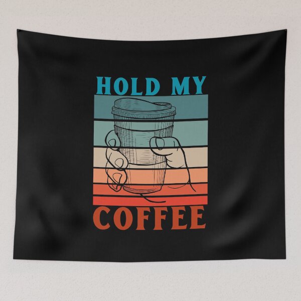 Item preview, Hold My Coffee designed and sold by Daluyong.