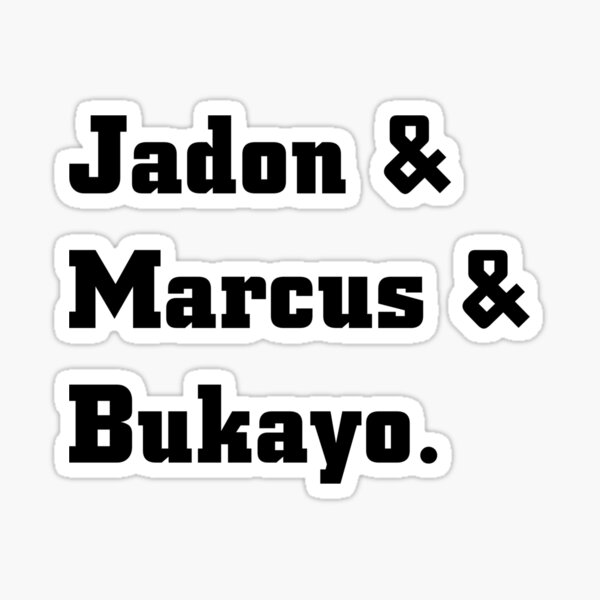Artikel-Vorschau von Jadon Marcus Bukayo, Jadon & Marcus & Bukayo, designt und verkauft von Ripoubsb.