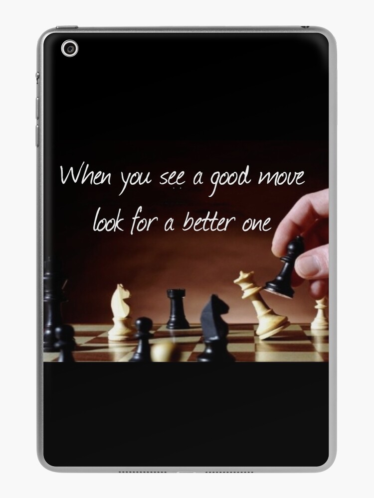 Better Moves, Better Life: Chess Inspirational Quote iPad Case