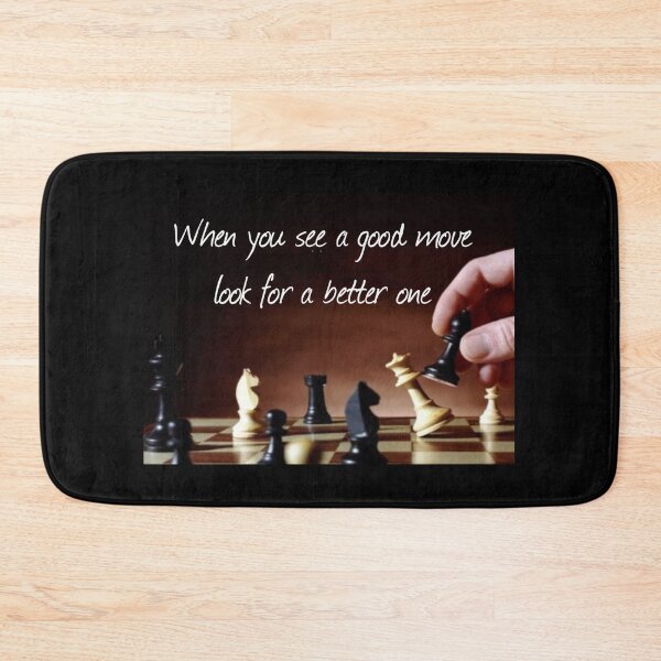 Item preview, Better Moves, Better Life: Chess Inspirational Quote designed and sold by GambitChess.