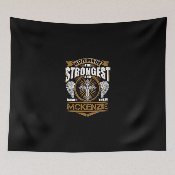 Item preview, Mckenzie Name T Shirt - God Found Strongest And Named Them Mckenzie Gift Item Tee designed and sold by oersjacque.