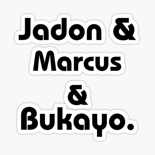 Artikel-Vorschau von Jadon Marcus Bukayo, Jadon & Marcus & Bukayo, designt und verkauft von Ripoubsb.