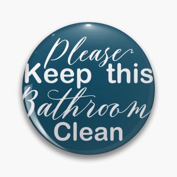 Item preview, Please keep this bathroom clean designed and sold by RuralPeddler.