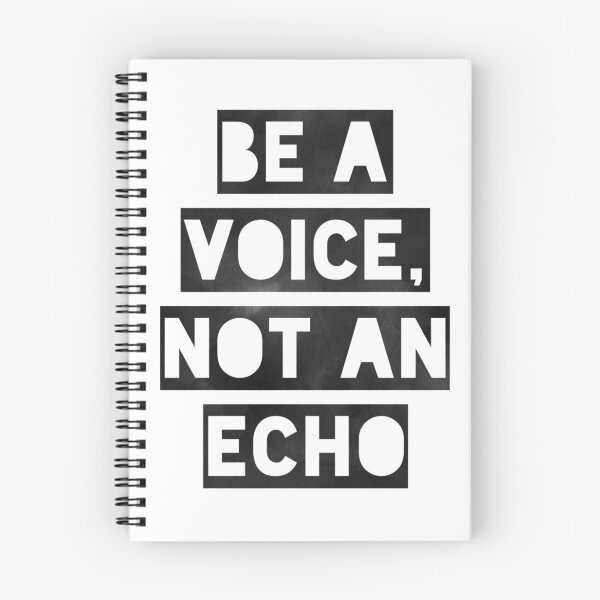 Item preview, Be A Voice, Not An Echo designed and sold by Daluyong.