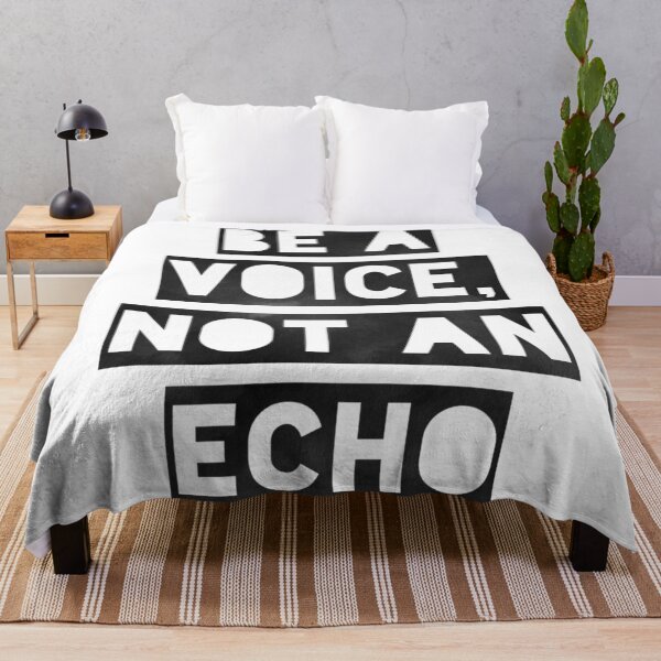 Item preview, Be A Voice, Not An Echo designed and sold by Daluyong.