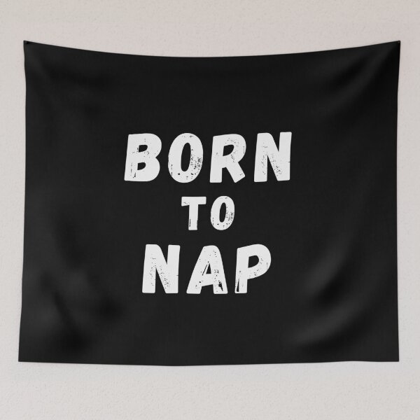 Item preview, Born To Nap. Perfect For the Sleepy Heads and Nap Lovers. designed and sold by That Cheeky Tee.