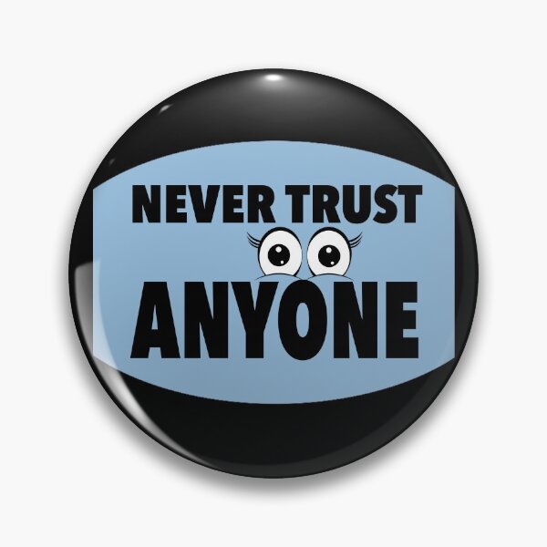 Item preview, Never Trust Anyone designed and sold by NadyaCC.