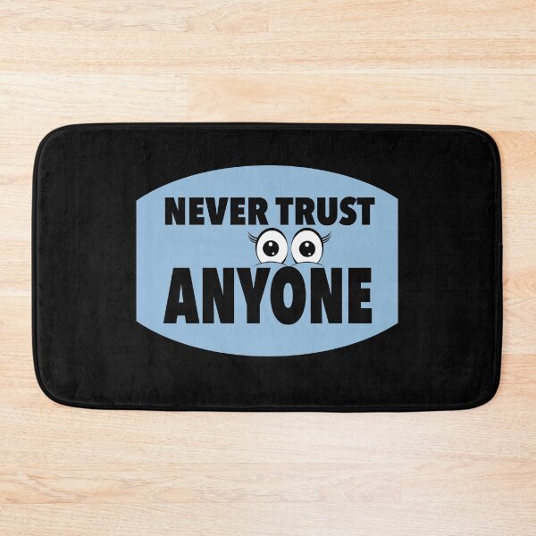 Item preview, Never Trust Anyone designed and sold by NadyaCC.