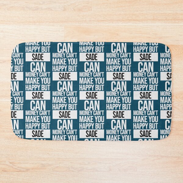 Item preview, Sade Name - Money Cant Make You Happy But Sade designed and sold by RuralPeddler.