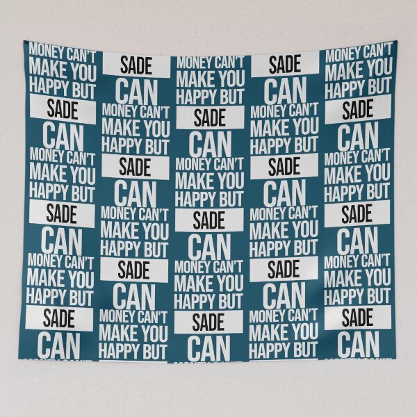 Item preview, Sade Name - Money Cant Make You Happy But Sade designed and sold by RuralPeddler.
