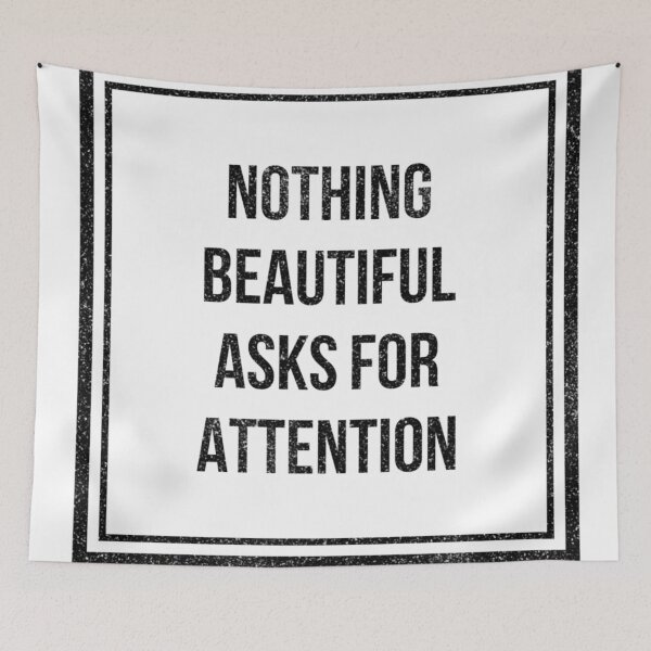 Item preview, Nothing Beautiful Asks For Attention designed and sold by Daluyong.