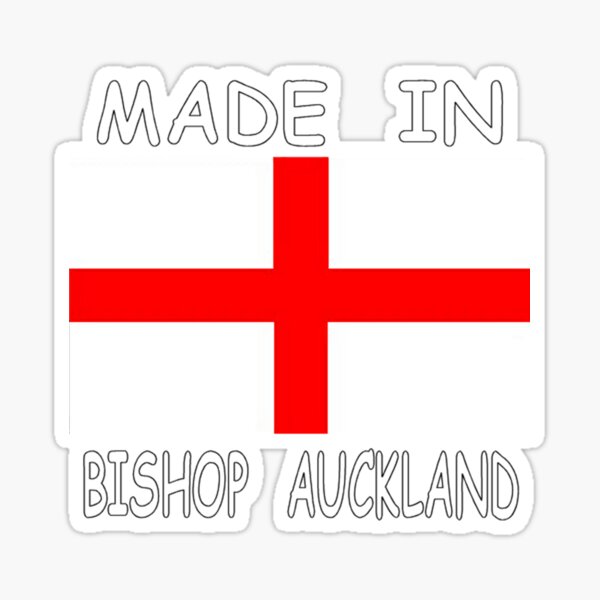 Made in BISHOP AUCKLAND, transparent background Sticker