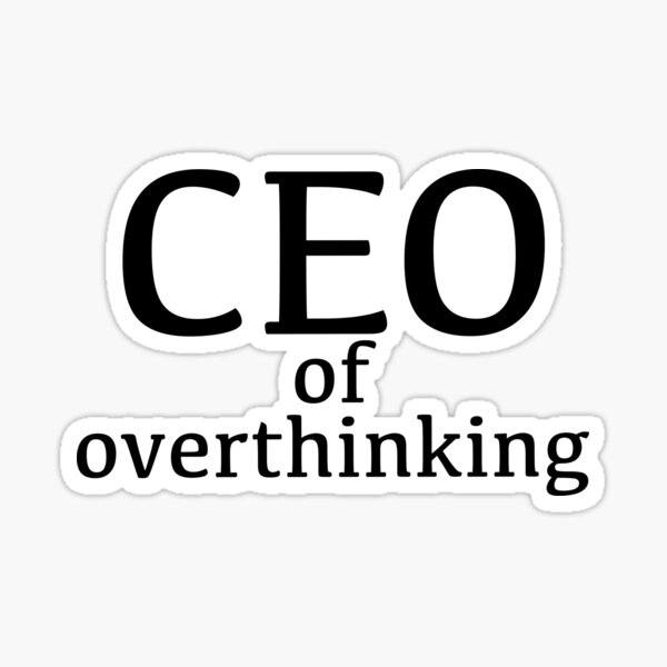 Item preview, Ceo of overthinking designed and sold by anvycreative.
