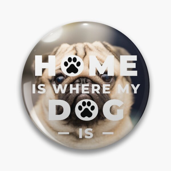 Item preview, Home is Where My Dog Is - Pug designed and sold by HailYourPug.