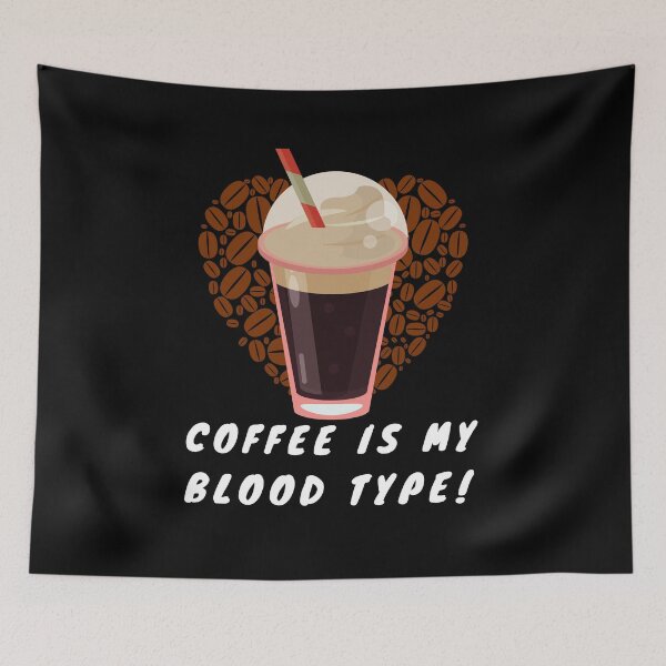 Item preview, Coffee is my Blood Type (Ice Coffee Black) designed and sold by Heather  Hope.