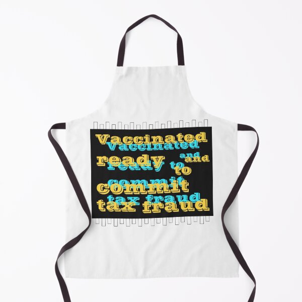 Item preview,  Vaccinated And Ready To Commit Tax Fraud designed and sold by RJuliya.