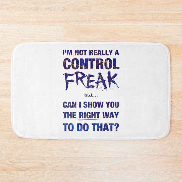 Item preview, I’m not really a control freak but… can I show you the right way to do that? (4) designed and sold by DotorEaon.