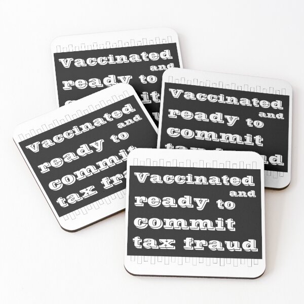 Item preview,  Vaccinated And Ready To Commit Tax Fraud designed and sold by RJuliya.