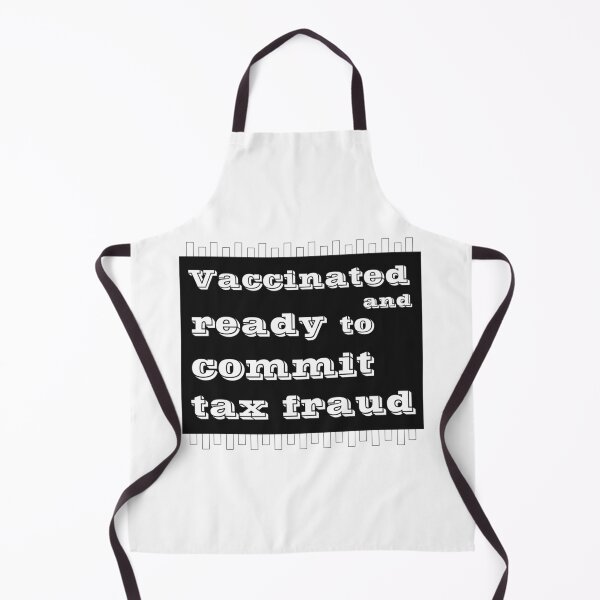 Item preview,  Vaccinated And Ready To Commit Tax Fraud designed and sold by RJuliya.