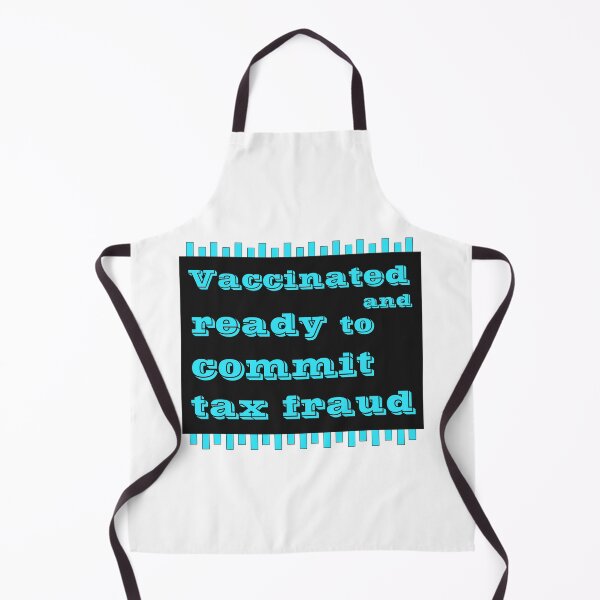 Item preview, Vaccinated And Ready To Commit Tax Fraud designed and sold by RJuliya.