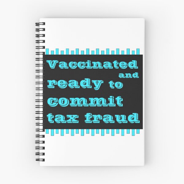 Item preview, Vaccinated And Ready To Commit Tax Fraud designed and sold by RJuliya.