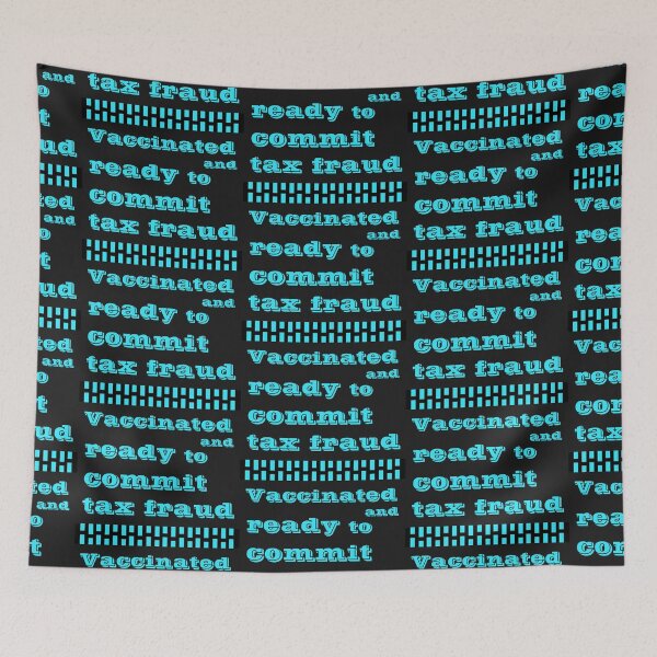 Item preview, Vaccinated And Ready To Commit Tax Fraud designed and sold by RJuliya.